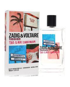 This Is Her! Zadig Dream by Zadig & Voltaire Eau De Parfum Spray 3.4 oz for Women